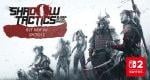 Shadow Tactics: Blades of the Shogun launch trailer – acclaimed stealth strategy game appears on Nintendo Switch 2