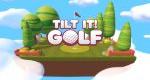 Tilt It Golf planned for Nintendo Switch